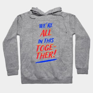 in this together Hoodie